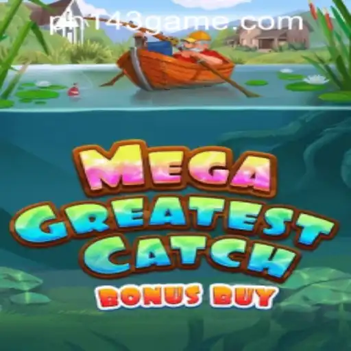 Catch the Excitement with MegaGreatestCatchBonusBuy