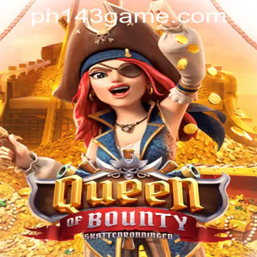 Exploring the World of 'QueenofBounty' and the Magic of PH143 Login Register